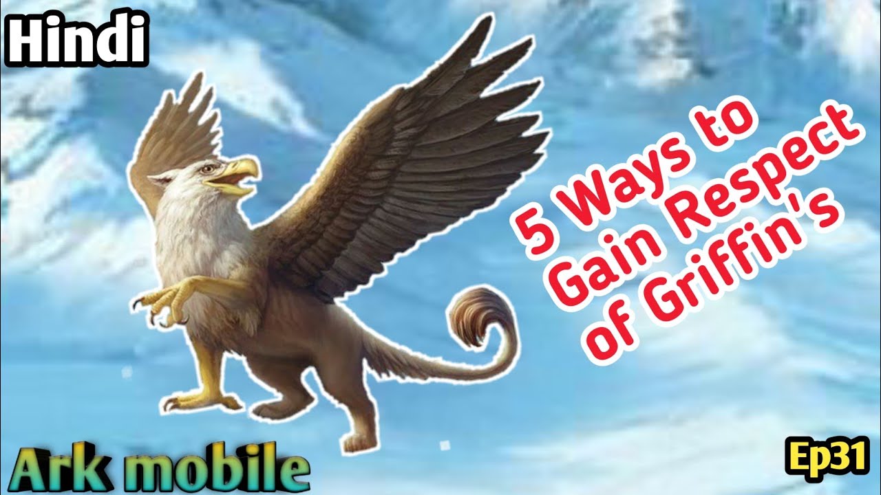How to Gain |Respect of Griffin Easly| 5 Ways to Gain Respect| of |Griffin [Ark mobile] Hindi| Ep31