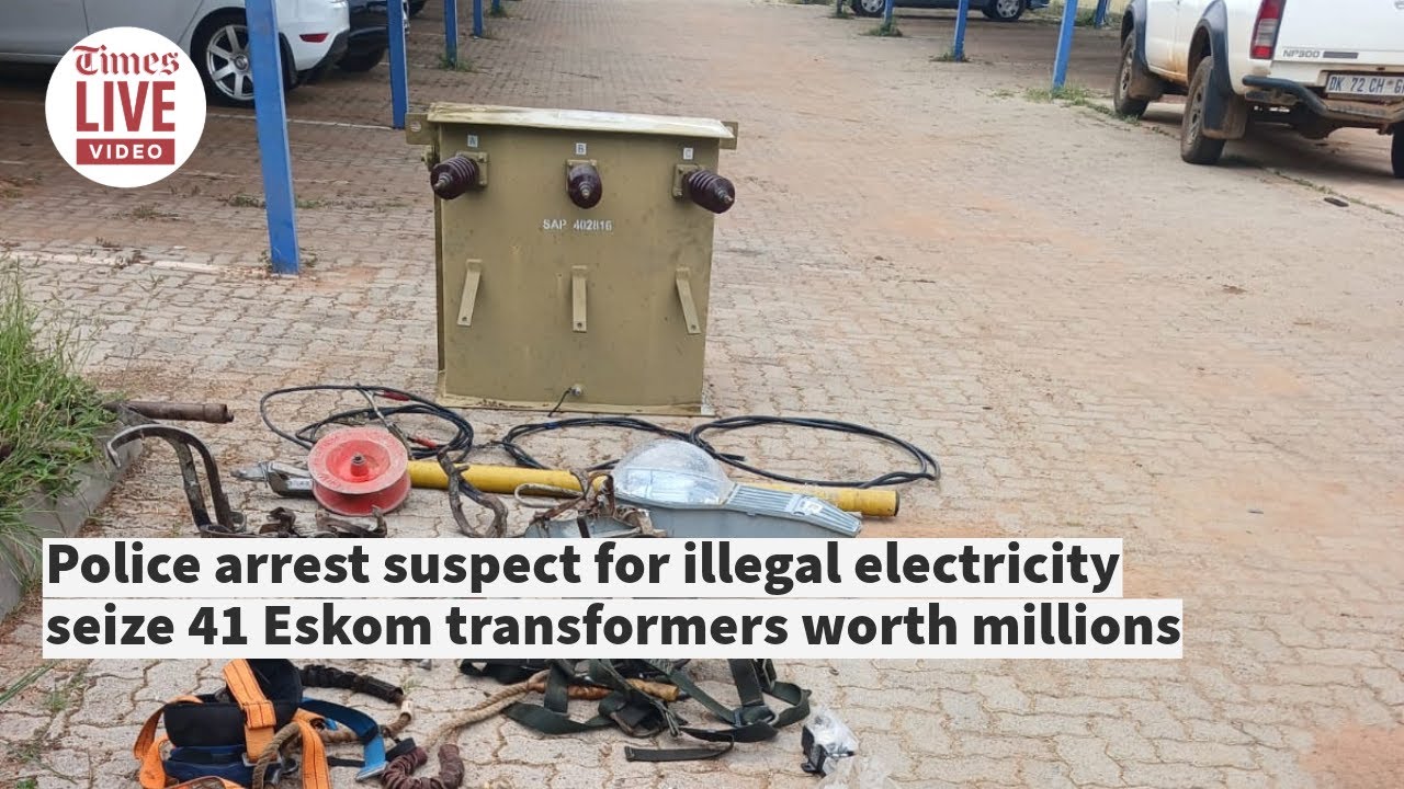 Police arrest suspect for illegal electricity connection, seize 41 Eskom transformers worth millions