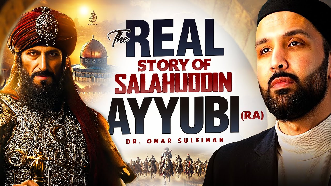 The Untold Story Of Saladin Ayyubi – The Hero Who Liberated Jerusalem | Dr. Omar Suleiman