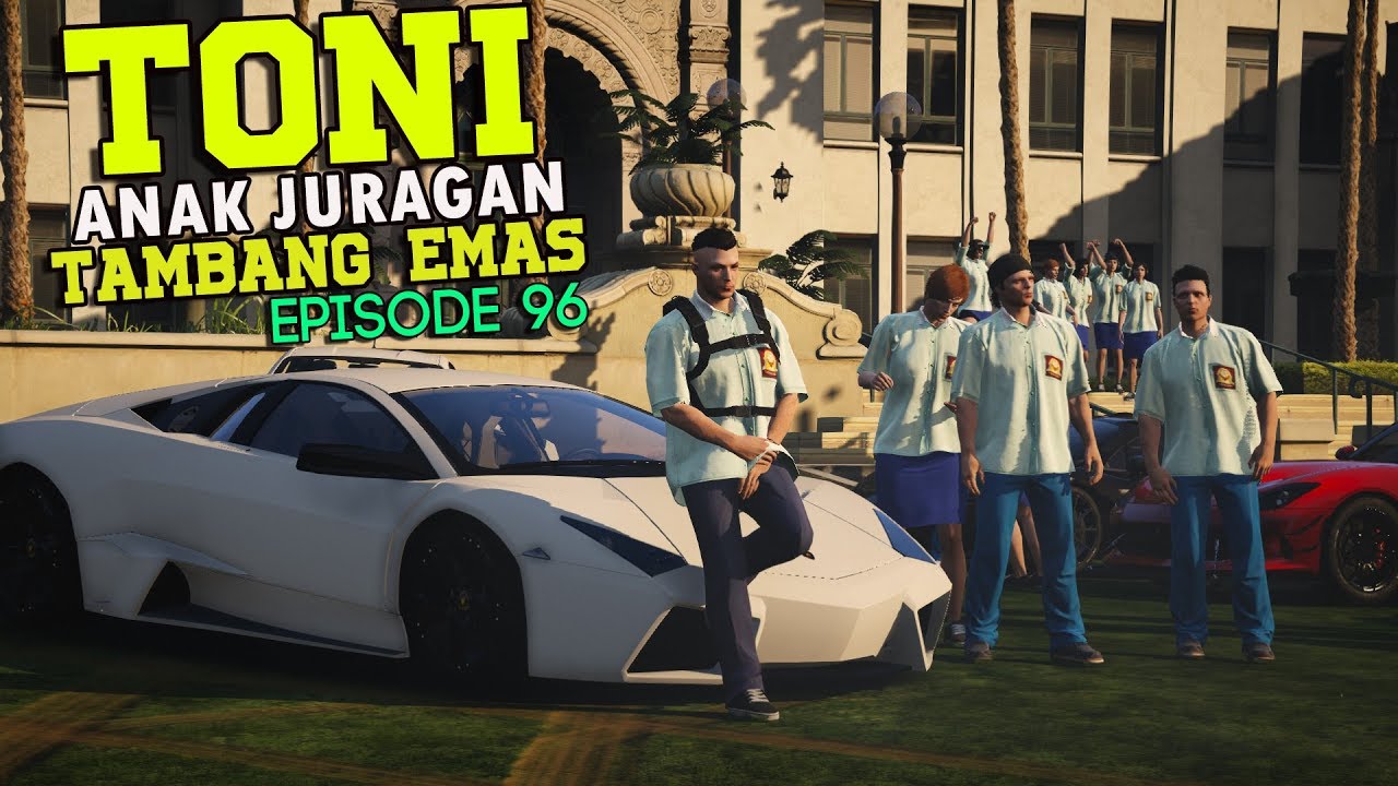 Toni Anak Juragan Tambang Emas - Eps 96- Serial Mat Gondrong