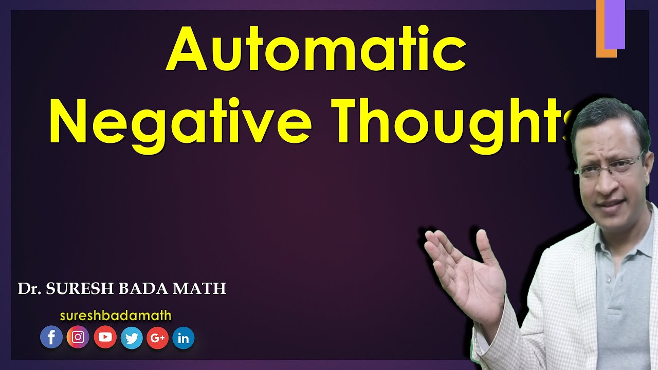 Automatic Negative Thoughts [Role of Automatic Negative Thoughts in Cognitive Behavior Therapy] ANTS