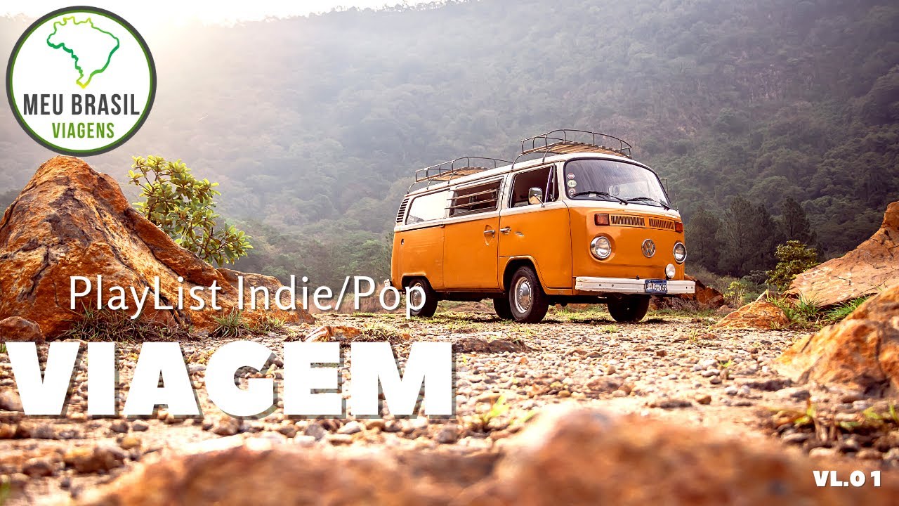 PlayList para Ouvir Viajando | Pop Indie Folk Music | Meu Brasil Viagens VL-01