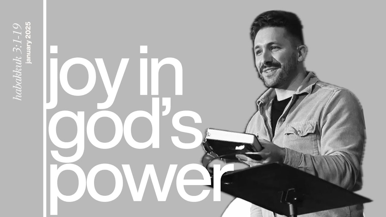 Joy in God's Power | FAITH IN THE DARKNESS | Habakkuk 3:1-19
