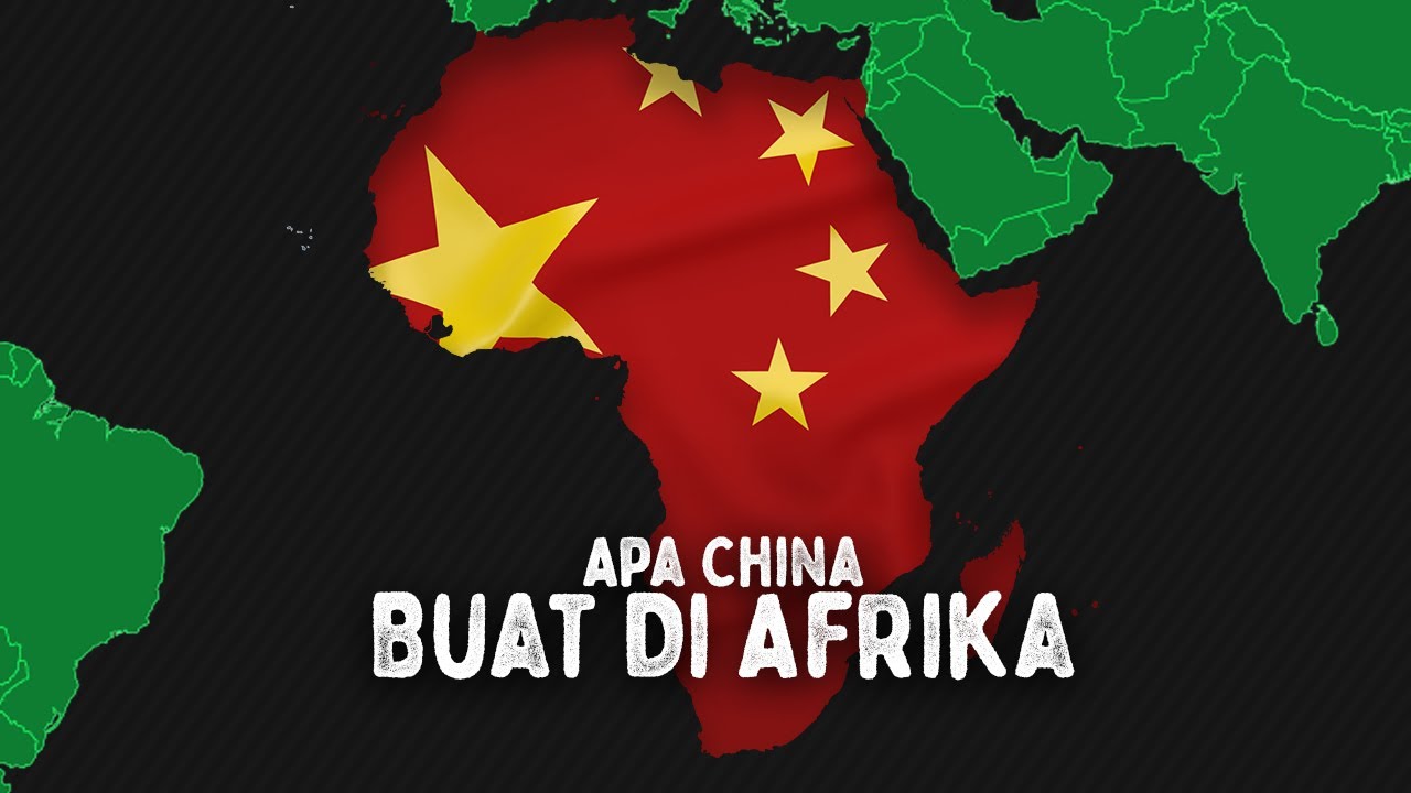 Kenapa China Berminat Dengan Afrika