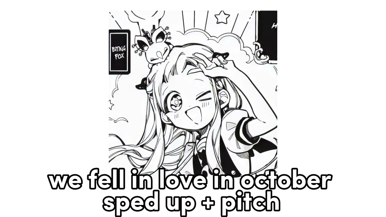 ♥we fell in love in october♥ sped up + pitch 🐝