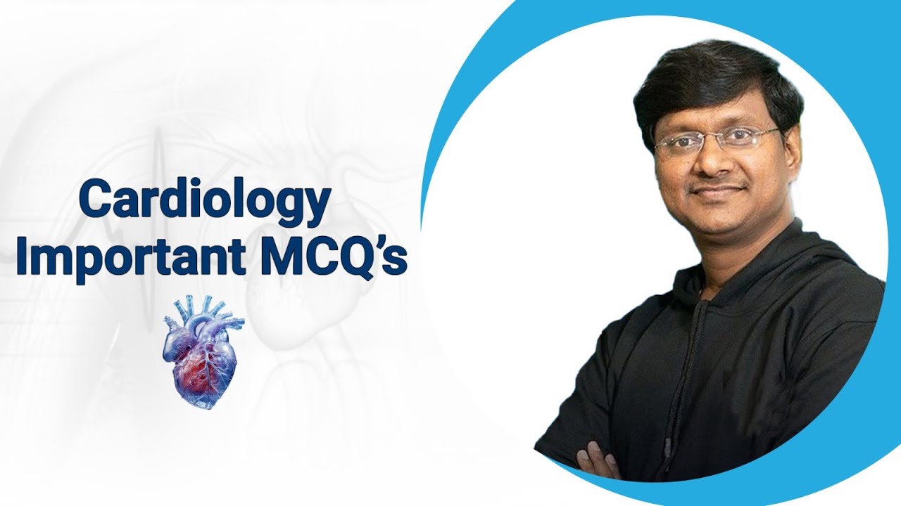 Cardiology  Important MCQ's