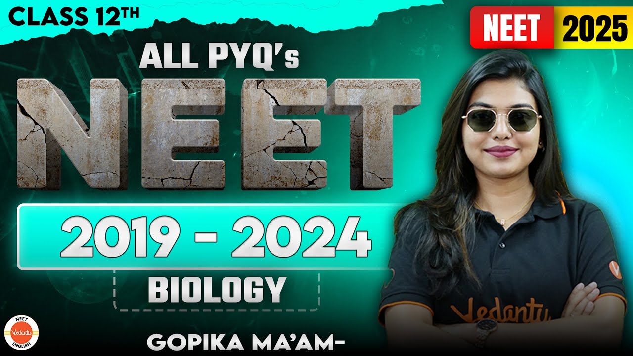 NEET 2025 | 📚 All NEET PYQs (2019-2024) | Biology Full Revision 🔥| Gopika Ma’am