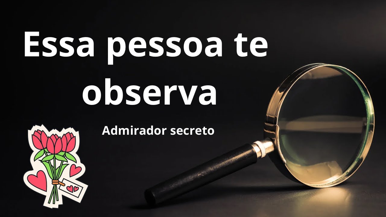 Vou te contar Quem é seu Admirador Secreto