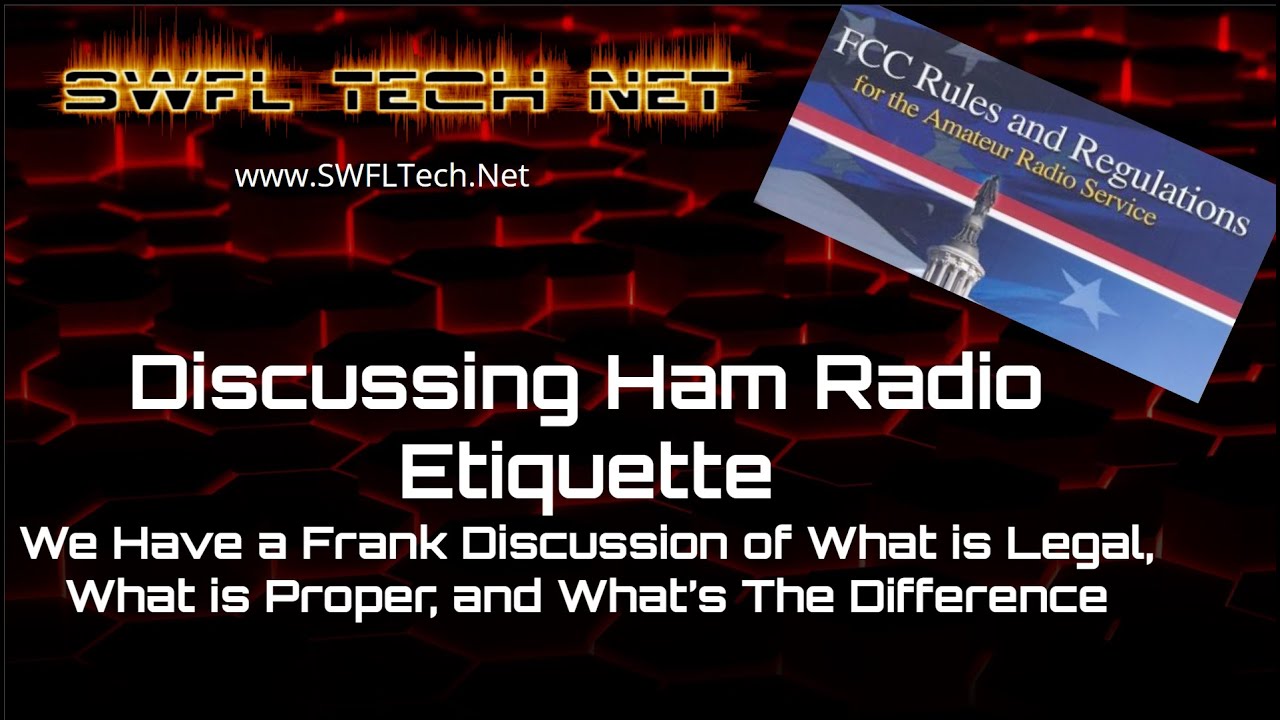🔴 SWFL Tech Net for 08/26/2022 - Amateur Radio Etiquette and Legal vs Proper + Watching the Tropics