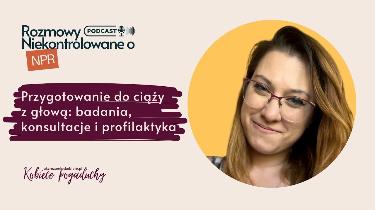 #7 Przygotowanie do ciąży z głową | badania, konsultacje i profilaktyka #przygotowaniedociąży