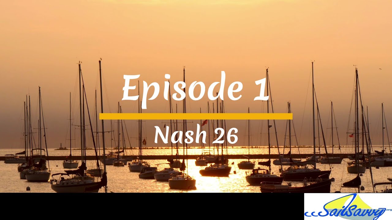SailSavvy Best Budget Sailboat Cruisers Episode 1   Nash 26