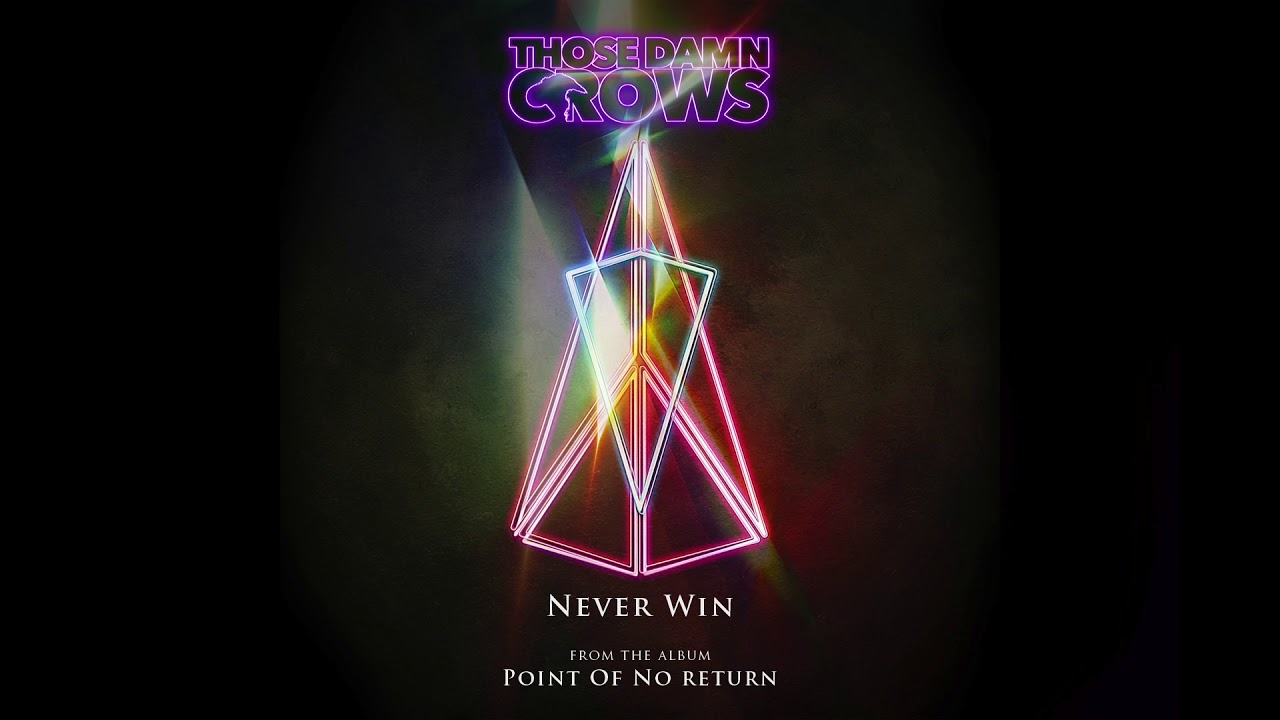 Those Damn Crows - Never Win (Official Audio)
