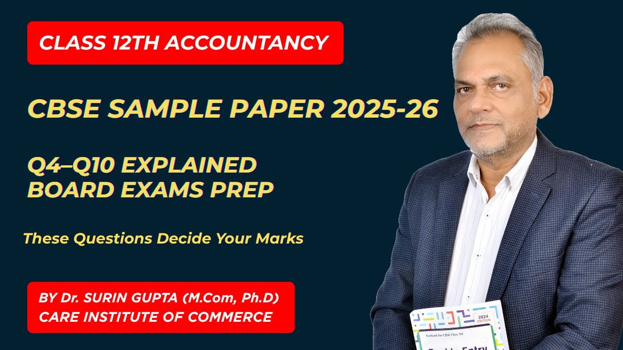 CBSE Sample Paper 2025-26 | Class 12 Accountancy Q4&ndash;Q10 Explained | Board Exams Prep #drsuringupta