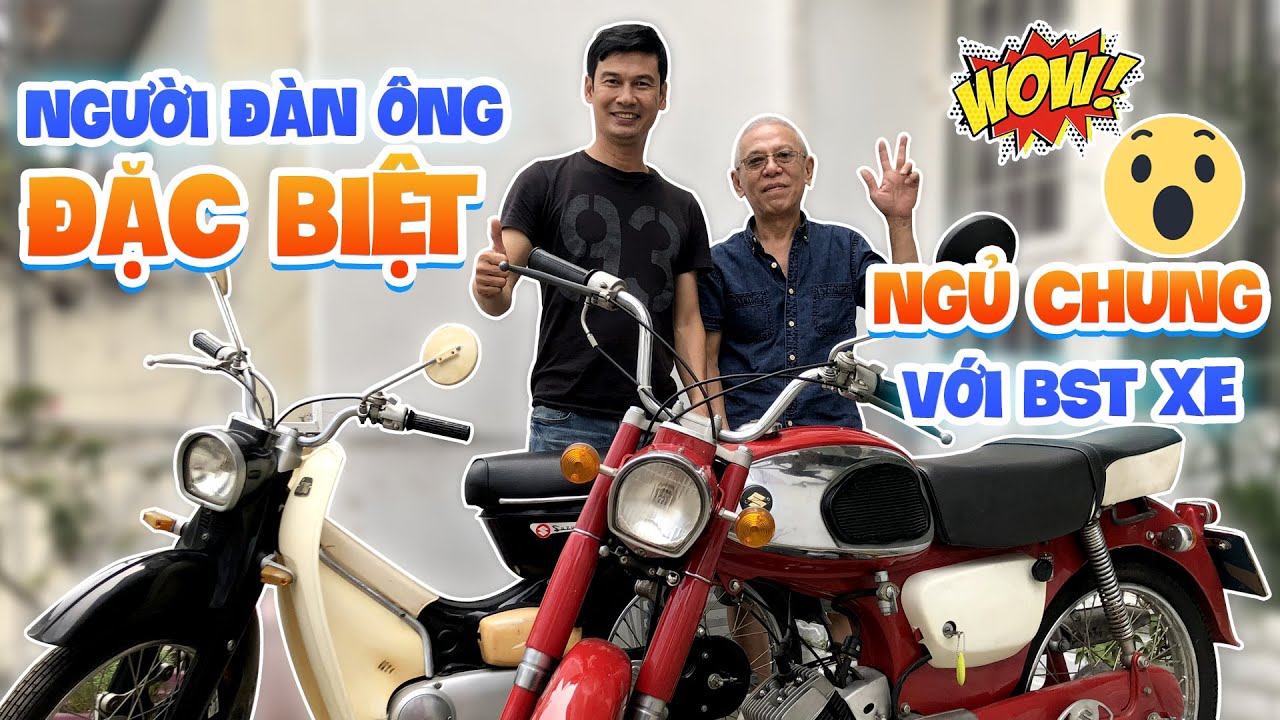 Nghệ Sĩ Tiết Cương đến nhà người đàn ông ngủ với xe review cặp Su 100 năm