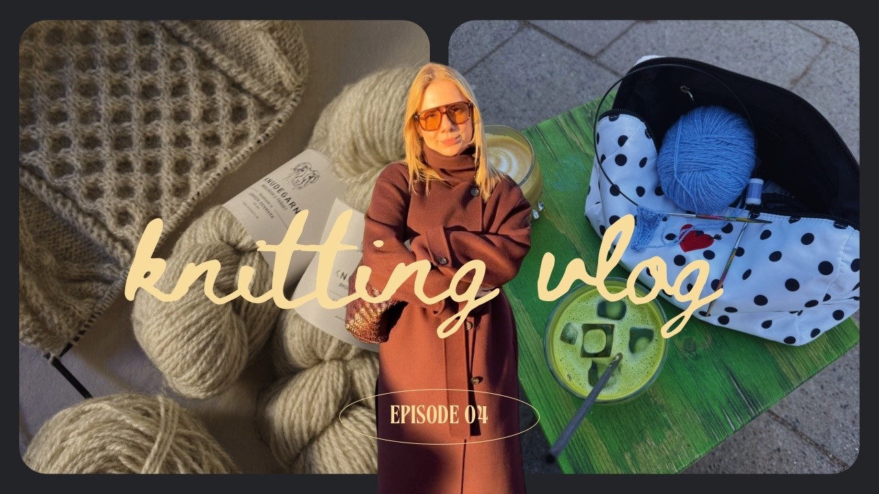 Knitting Vlog  ep.04, a week in the life of a knitter ✨, Dagmar jacket, vision boarding