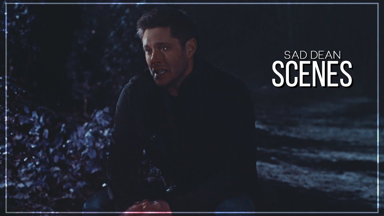 » Dean Winchester sad scenes | 1080p