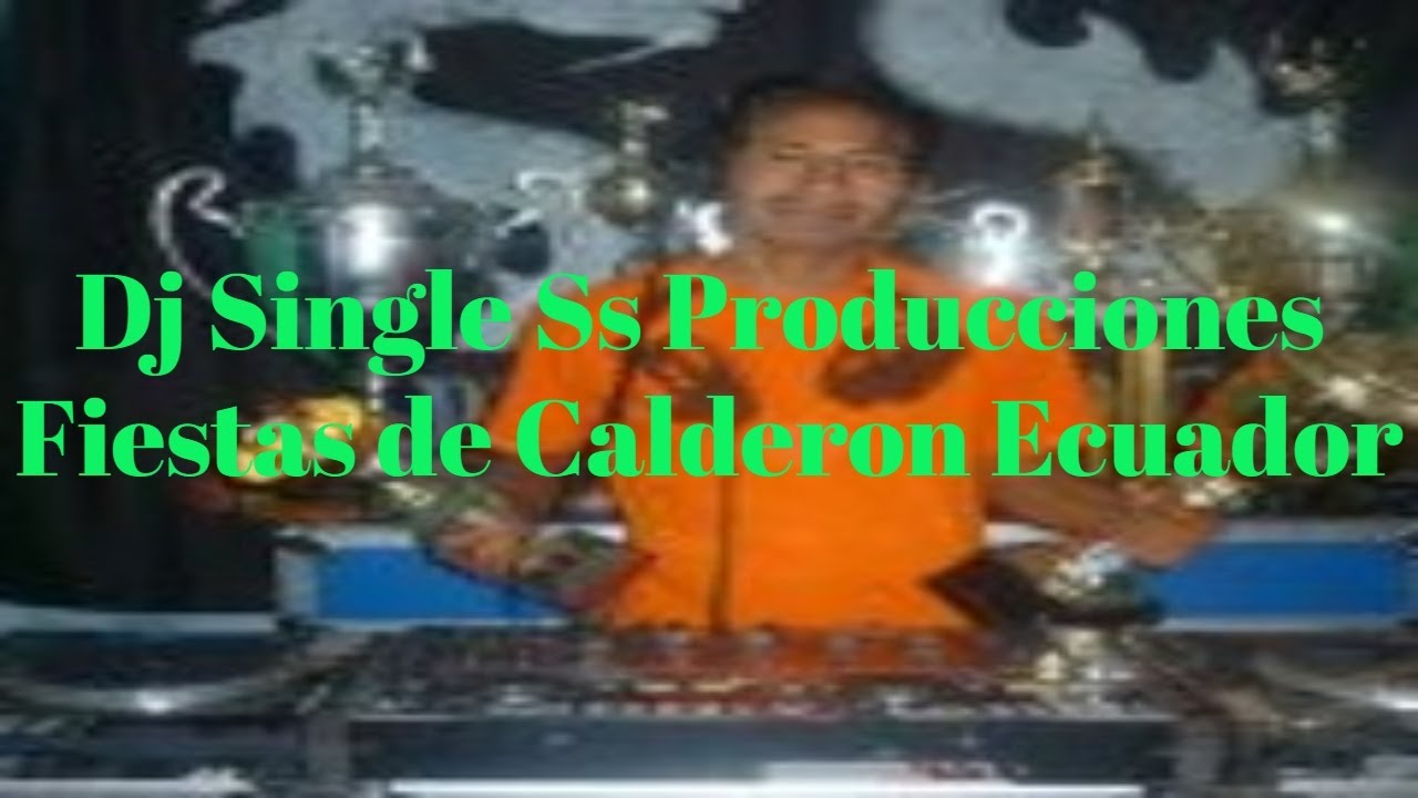 Dj Single Ss Producciones Anim El Fantasma Fiestas de Calderon Ecuador