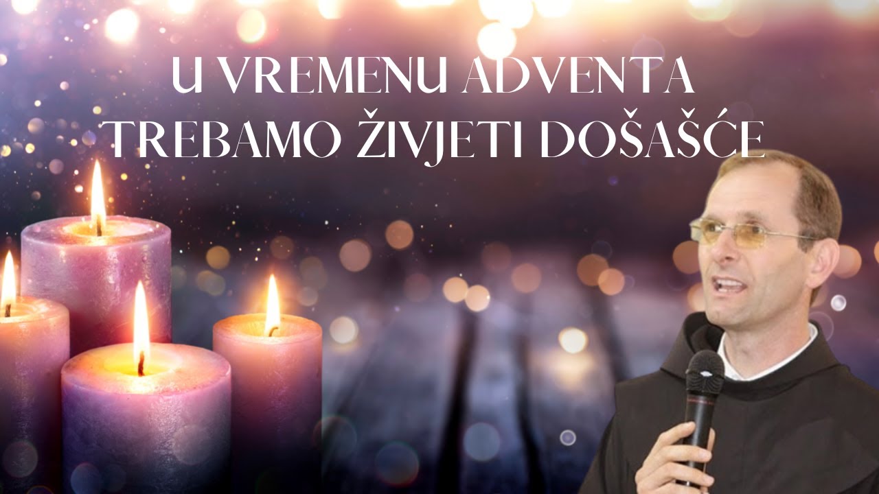 U VREMENU ADVENTA TREBAMO ŽIVJETI DO&Scaron;A&Scaron;ĆE  - FRA MILE VLA&Scaron;IĆ