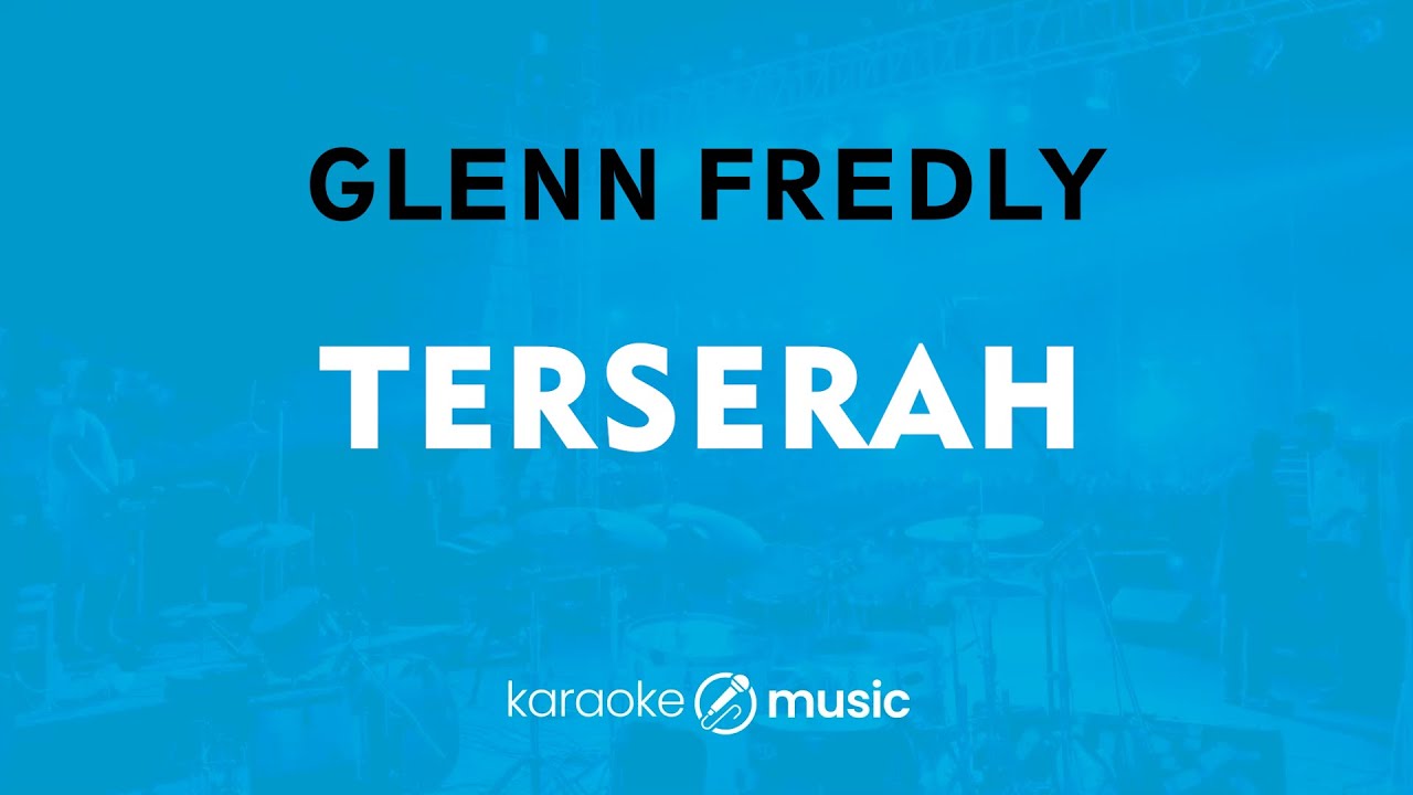 Terserah - Glenn Fredly (KARAOKE VERSION)