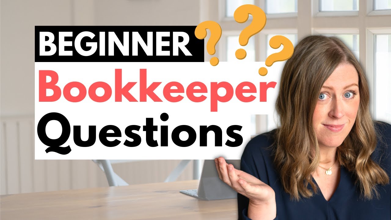 5 questions BEGINNER bookkeepers ask (about starting their biz)