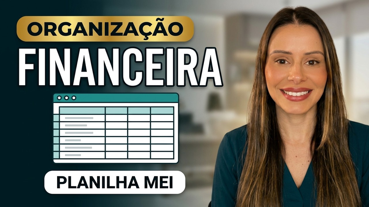 Finanças para Influenciadores - Aula 04 - Como utilizar uma planilha para organização financeira
