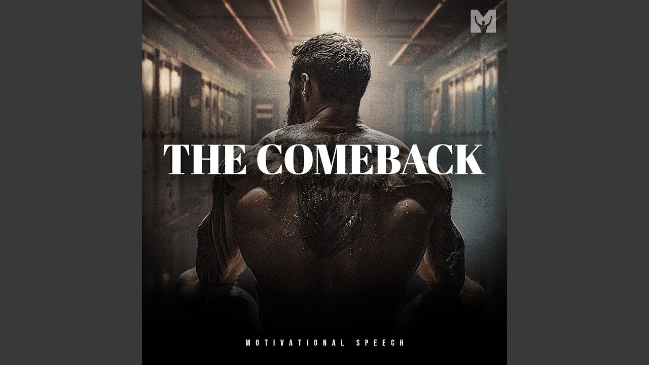 The Comeback (Motivational Speech)