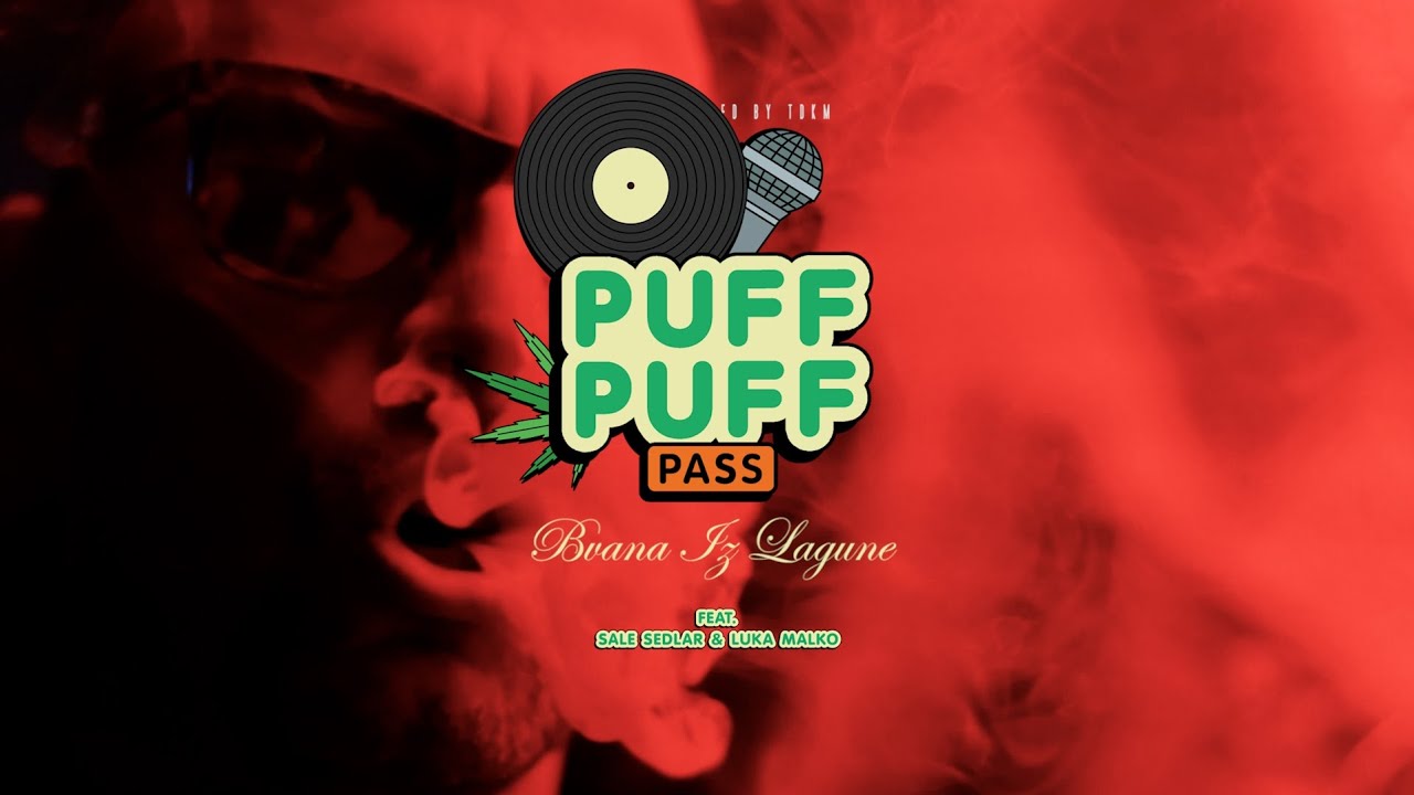 Bvana Herbalajzer & Sale Sedlar - Puff Puff Pass feat. Luka Malko (Official Video) 2025.