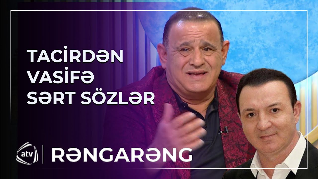 Tacir Vasifə SƏRT CAVAB VERDİ – “Hansı səviyyədən danışırsan?” / Rəngarəng