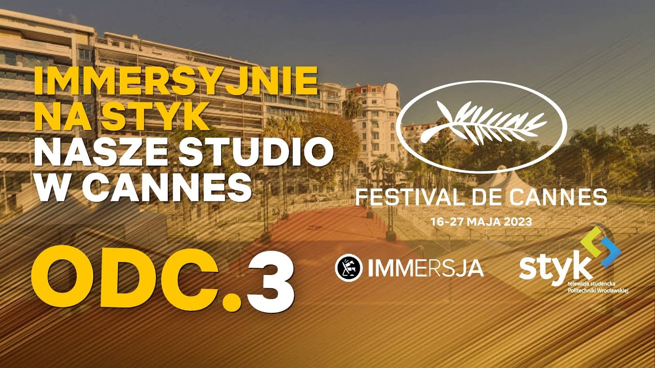 Immersyjnie na Styk feat. Adam z Godardowskich igraszek | Co słychać w Cannes? odc. 3 | STUDIO