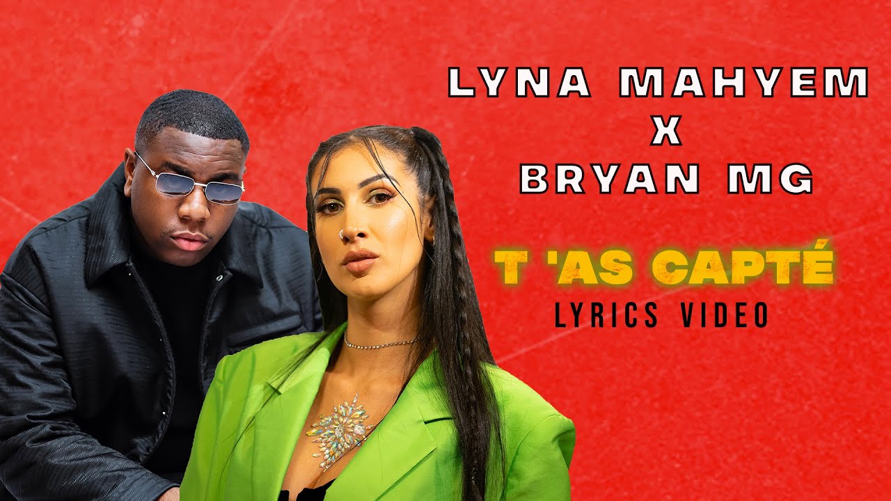 T'as capt&eacute; (feat. Bryan Mg) - [Official Lyrics Video]