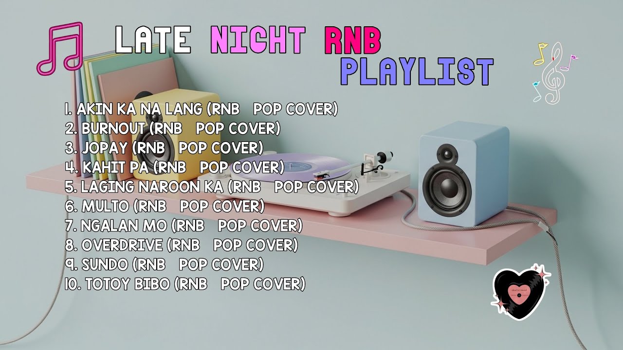 Late Night RnB Playlist | AKIN KA NA LANG, BURNOUT & JOPAY