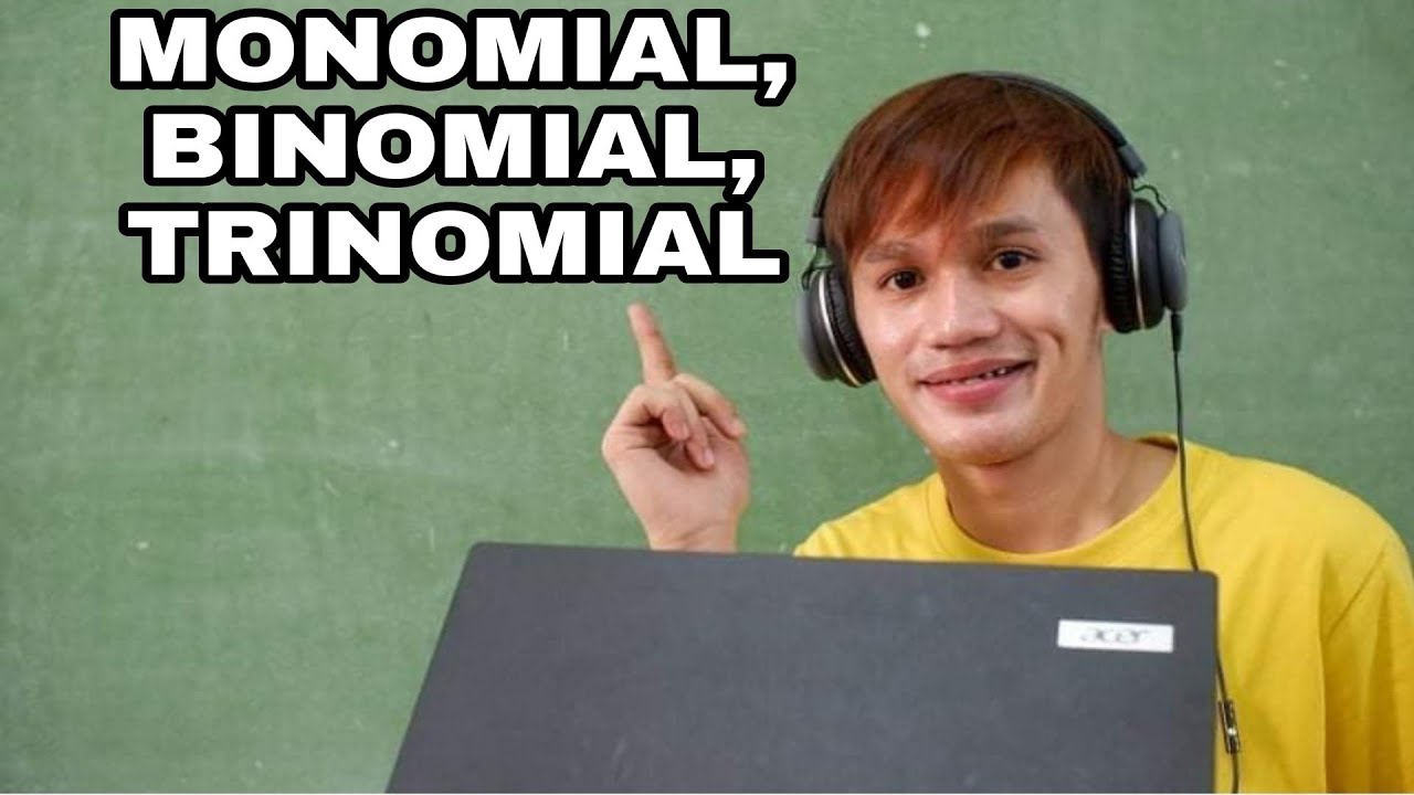 Monomial, Binomial and Trinomial
