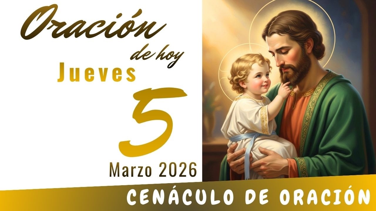 Oración de hoy Jueves 5 de Marzo de 2025