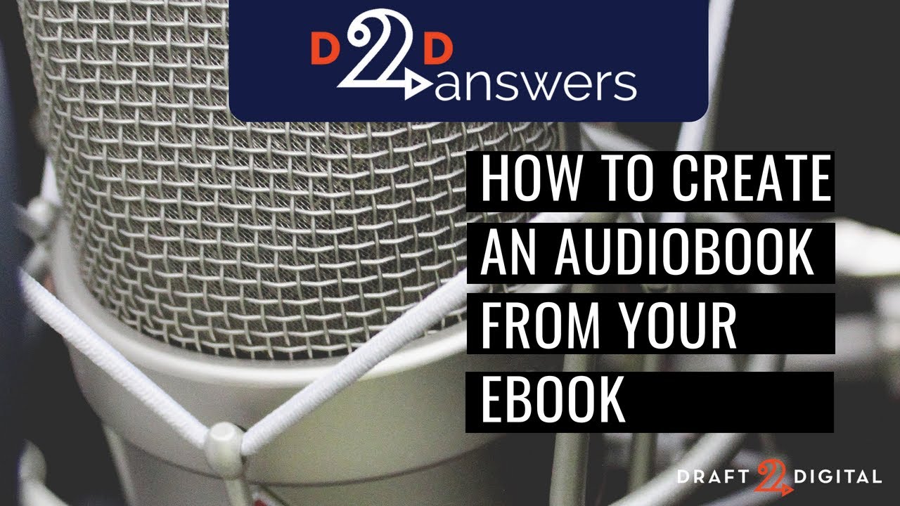 How to create an audiobook from your ebook with D2D and Findaway Voices