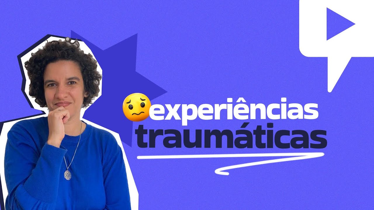 Experiências traumáticas no Apego desorganizado