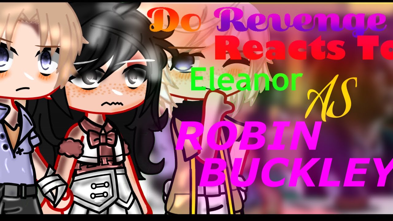 Do Revenge Reacts To Eleanor As Robin Buckley [ GCRV ] [ Stranger Things Reacts ] Do Revenge Reacts
