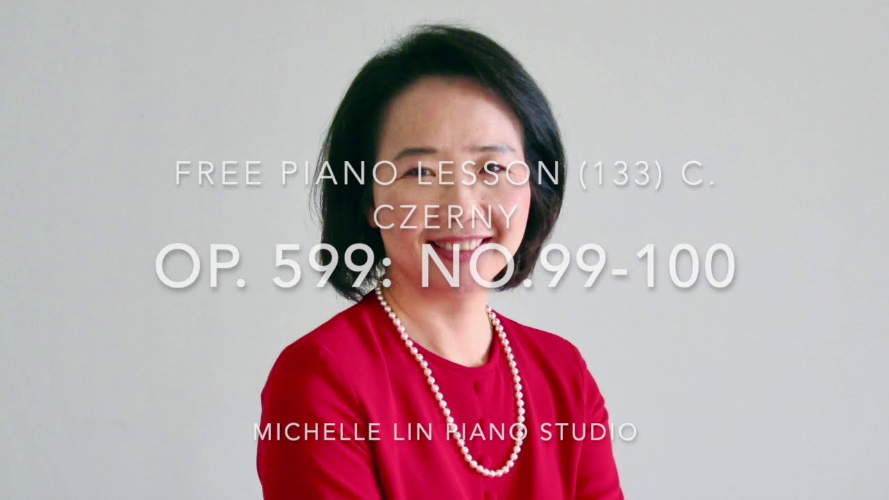Free Piano Lesson (133), No. 99-100, Czerny Op. 599 (30) Michelle Lin Piano Studio Presents