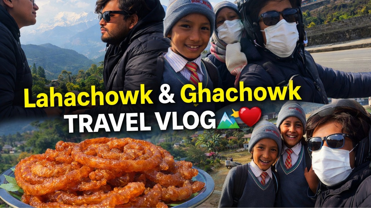 Exploring Lahachowk & Ghachowk ❤️ | Village Life, Mountain Views & Vutteko Jerry 🇳🇵