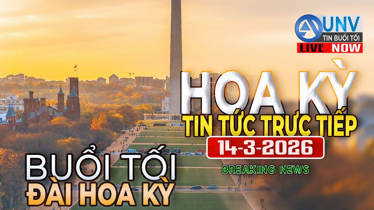 Tin tức trực tiếp buổi tối ở mỹ 14-3-2026 | BREAKING NEWS | UNV Tin Buổi Sáng 【A6335】