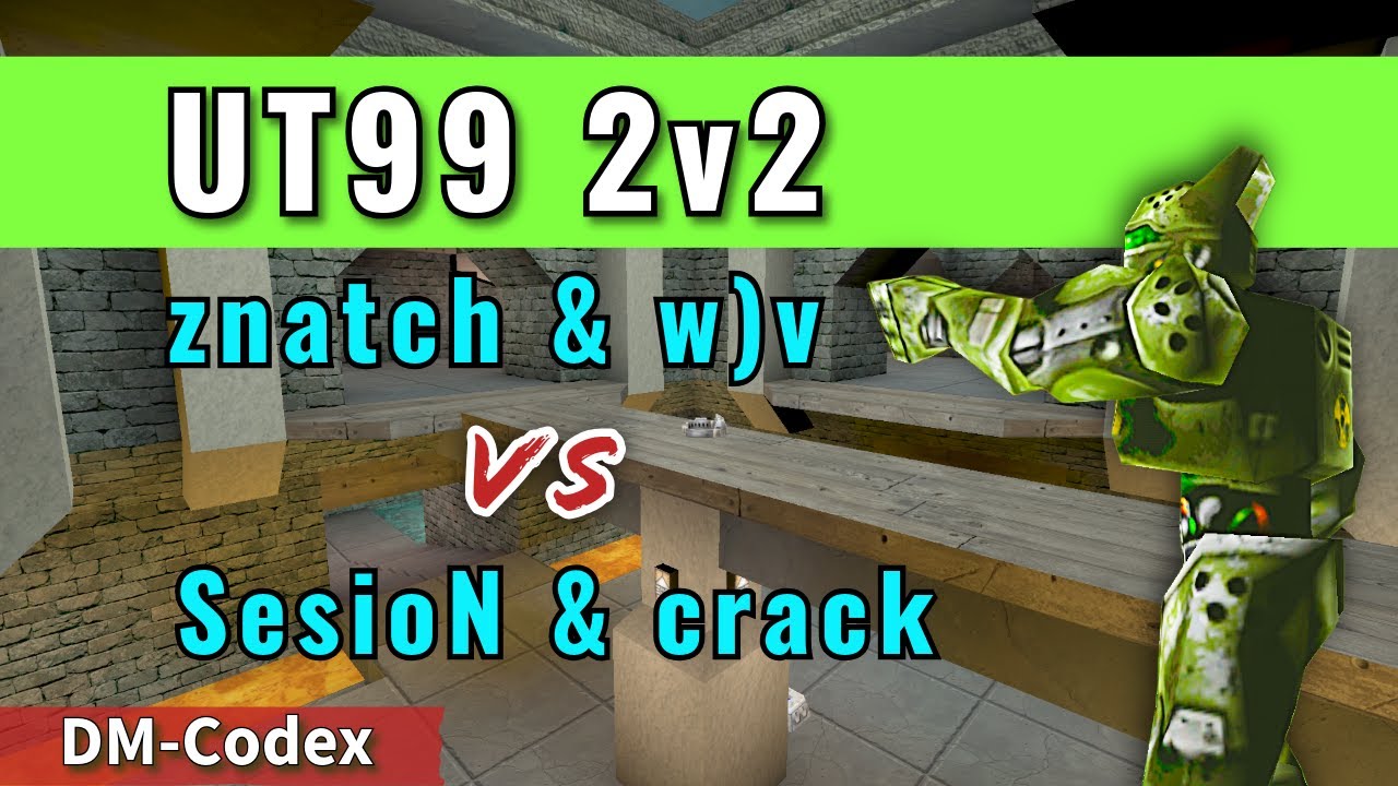 UT99 2v2 znatch & w)v vs SesioN & crack DM-Codex 2v2 Cup Final Map 1 (2025)