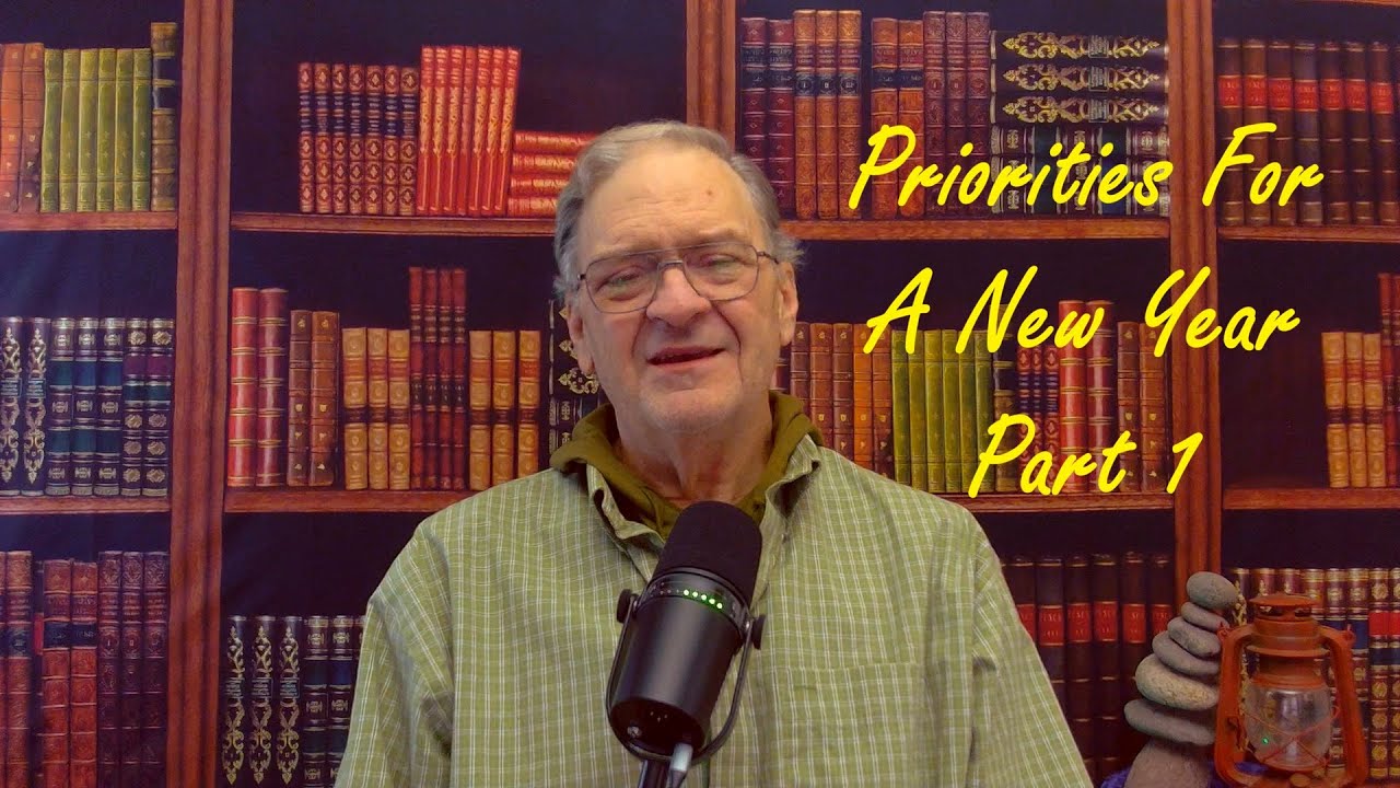 Priorities For A New Year Part 1 - Stones of Ebenezer