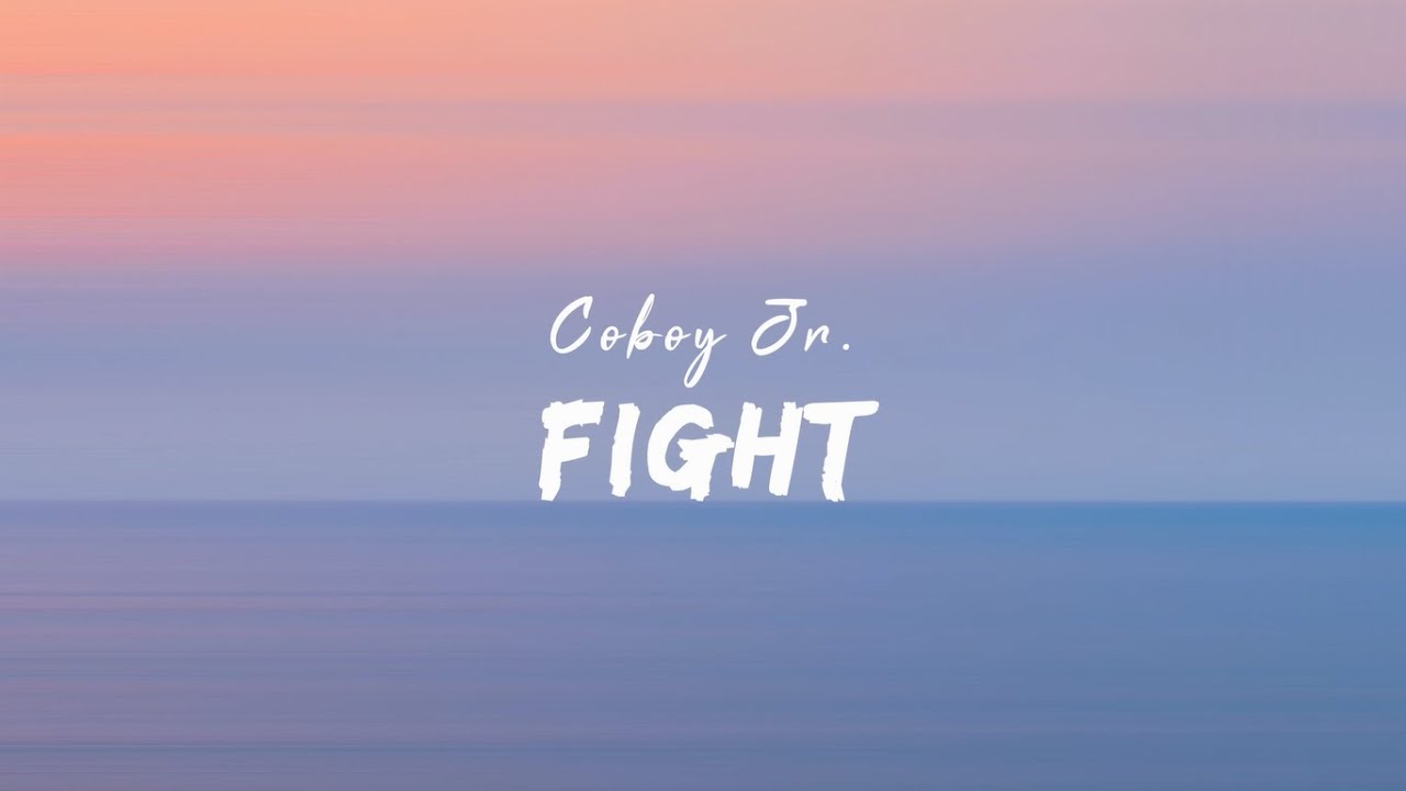 Coboy Junior - Fight [Lyric Video]