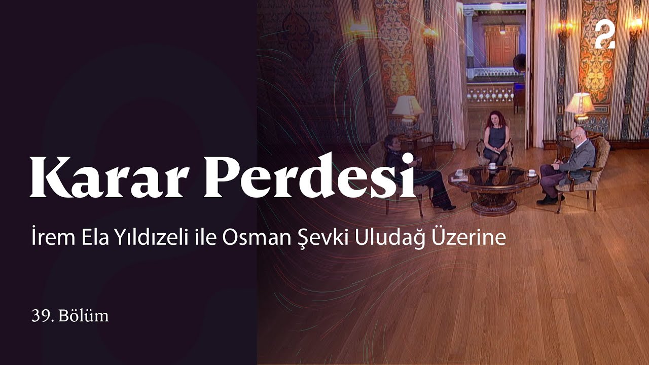 Osman Şevki Uludağ | Karar Perdesi | 39. Bölüm @trt2