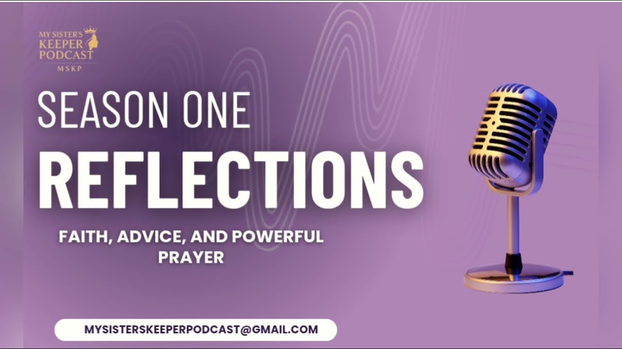 Season one reflections; Faith, advice and powerful prayers. Watch now….
