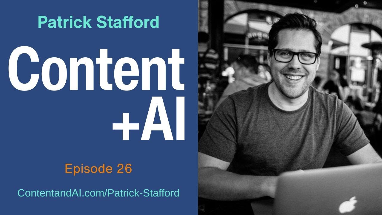 Patrick Stafford: The Future of AI and Content Design | Episode 26