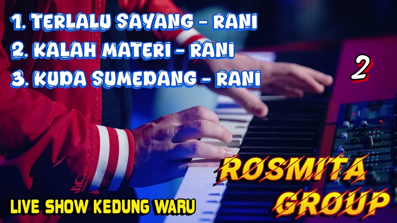LIVE SHOW ROSMITA GROUP KEDUNGWARU - Mp3