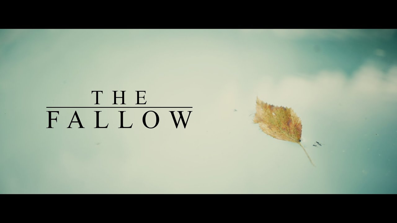 The Fallow (GH4 Short Film)