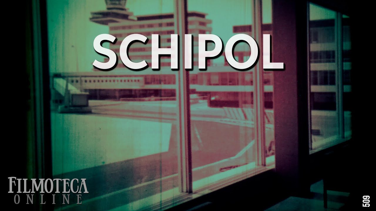 Filmoteca Online: SCHIPOL