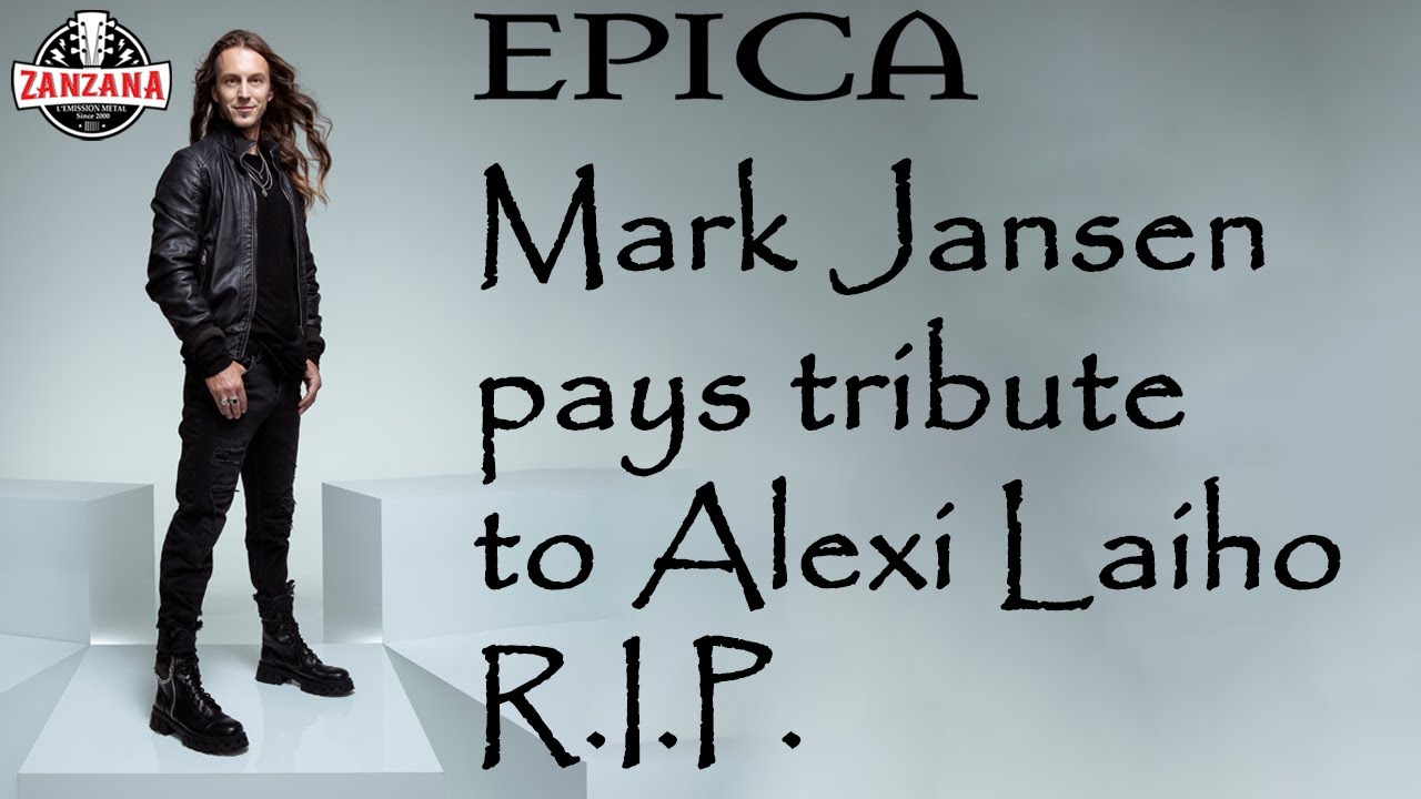 EPICA : Mark Jansen pays tribute to Alexi Laiho R.I.P.