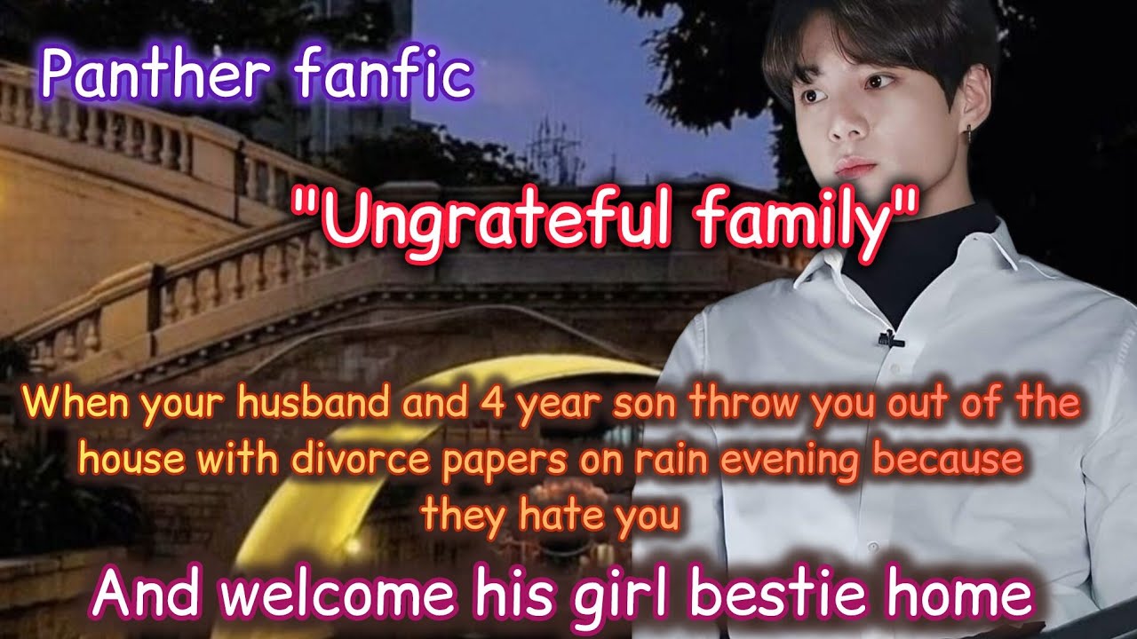 When your husband and son throw you out of the house with divorce papers on a rainy night for..